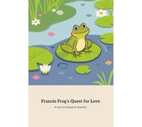 Francie Frog's Quest for Love
