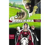 Francigena. Una via, mille racconti (Lucca a fumetti)