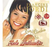 Francine Jordi - Frohe Weihnachten - Ein Märchen aus Eis