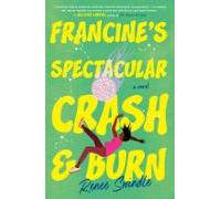 Francines Spectacular Crash And Burn (ebook)