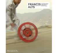 Francis Alys - revised and expanded edition: Revised & Expanded Edition (ART)