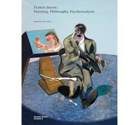 Francis Bacon – Pintura, filosofía, psicoanálisis (Francis Bacon Studies) – Thames & Hudson