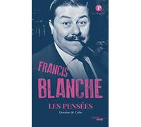 Francis Blanche: Les pensées