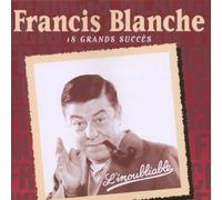 Francis Blanche - L'Inoubliable