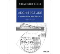 Francis D. K. Ching Architecture: Form, Space, and Order (Tapa blanda)