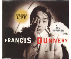 Francis Dunnery - American life in the summertime [Single-CD]