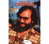 Francis Ford Coppola. Un soñador rebelde