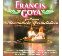 Francis Goya - Francis Goya Speelt Voor U 26 Romantische Sfeermelodieën