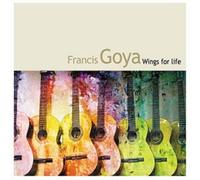 Francis Goya - Wings for Life [Import]