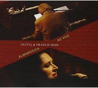 Francis Hime & Olivia - Alma Musica Sons & Silencio: Ao Vivo