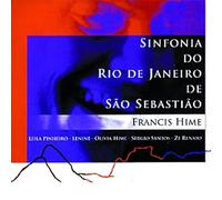 Francis Hime - Sinfonia Do Rio De Janeiro De São Sebastião