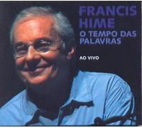 Francis Hime - Tempo Das Palavras: Ao Vivo