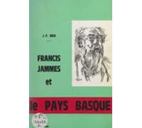 Francis Jammes Et Le Pays Basque (ebook)