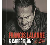 Francis Lalanne & Carre Blanc - A Leo (2CD)