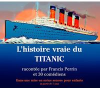 Francis Perrin - L' Histoire Vraie Du Titanic