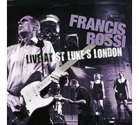 FRANCIS ROSSI - LIVE FROM ST LUKE'S LONDON