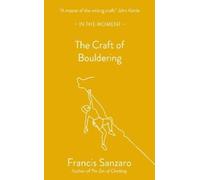 Francis Sanzaro The Craft of Bouldering (Tapa blanda) (Importación USA)