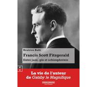 Francis Scott Fitzgerald: Entre jazz, gin et schizophrénie (L'Art de Transmettre)