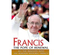 Francis: The Pope of Renewal