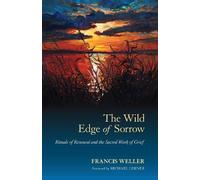 Francis Weller The Wild Edge of Sorrow (Tapa blanda)