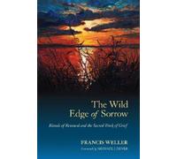 Francis Weller The Wild Edge of Sorrow (Tapa blanda) (Importación USA)