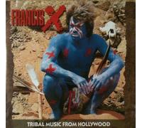Francis X - Tribal Music From Hollywood