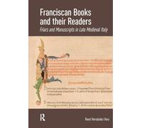 Libros franciscanos y sus lectores: frailes y manuscritos en la Italia tardomedieval