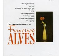 Francisco Alves - Os Grandes Sucessos