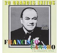 Francisco Canaro - 20 Grandes Exitos
