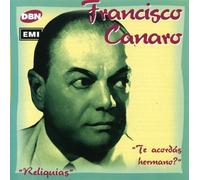 FRANCISCO CANARO - TE ACORDAS HERMANO?