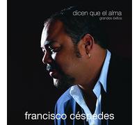 Francisco Cespedes - Dicen Que El Alma. [Import]