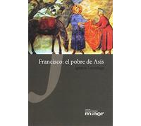 Francisco de Asís. De la cruz a la gloria: 12 (Hermano Francisco MINOR)