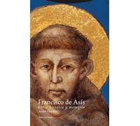 Francisco de Asís: Entre historia y memoria (Tiempo Recobrado)
