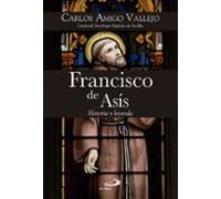 Francisco De Asis: Historia Y Leyenda
