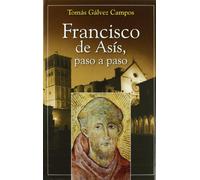 Francisco de Asís, paso a paso: 13 (Semblanzas)
