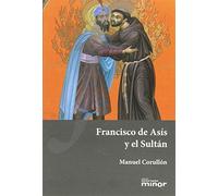 Francisco de Asís y el Sultán: 14 (Hermano Francisco Minor)