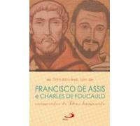 Francisco De Assis E Charles De Foucauld (ebook)