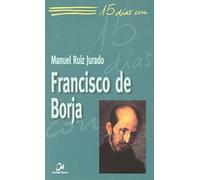 Francisco de Borja: 11 (15 días con)
