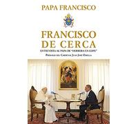 Francisco De Cerca. Entrevista Al Papa De Herrera En Cope (SIN COLECCION)