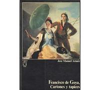 Francisco de goya.cartones y tapices (Espasa Arte)