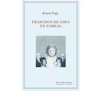Francisco De Goya En Familia