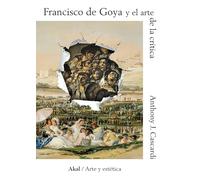 Francisco de Goya y el arte de la crítica: 89 (Arte y Estética)