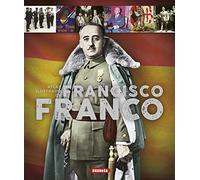 Francisco Franco (Atlas Ilustrado)