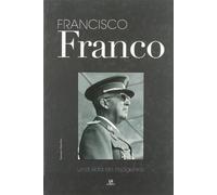 Francisco Franco: Una Vida en Imágenes (Biografías de...)
