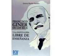 Francisco Giner de los Ríos y la Institución Libre de Enseñanza