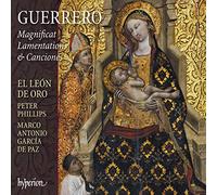 Francisco Guerrero : Magnificat, Lamentations & Canciones. Phillips, García de Paz.