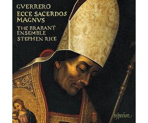 Francisco Guerrero : Missa Ecce sacerdos magnus, Magnificat & motets. The Brabant Ensemble, Rice.