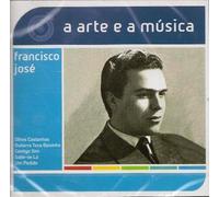 Francisco Jose - Francisco Jose - A Arte E A Musica - Francisco Jose [CD] 2004