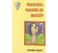 Francisco, maestro de oración: 36 (Hermano Francisco)