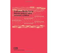 Francisco Murillo Ferrol: Nuevos ensayos sobre sociedad y política: 25 (Academia)